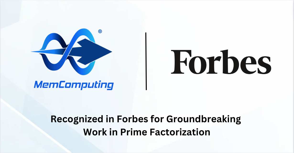 MemComputing, Inc. Recognized in Forbes for Groundbreaking Work in Prime Factorization